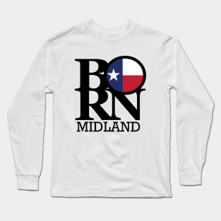 BORN Midland Texas Long Sleeve T-Shirt